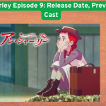Anne Shirley Episode 9: Release Date, Preview, and Cast