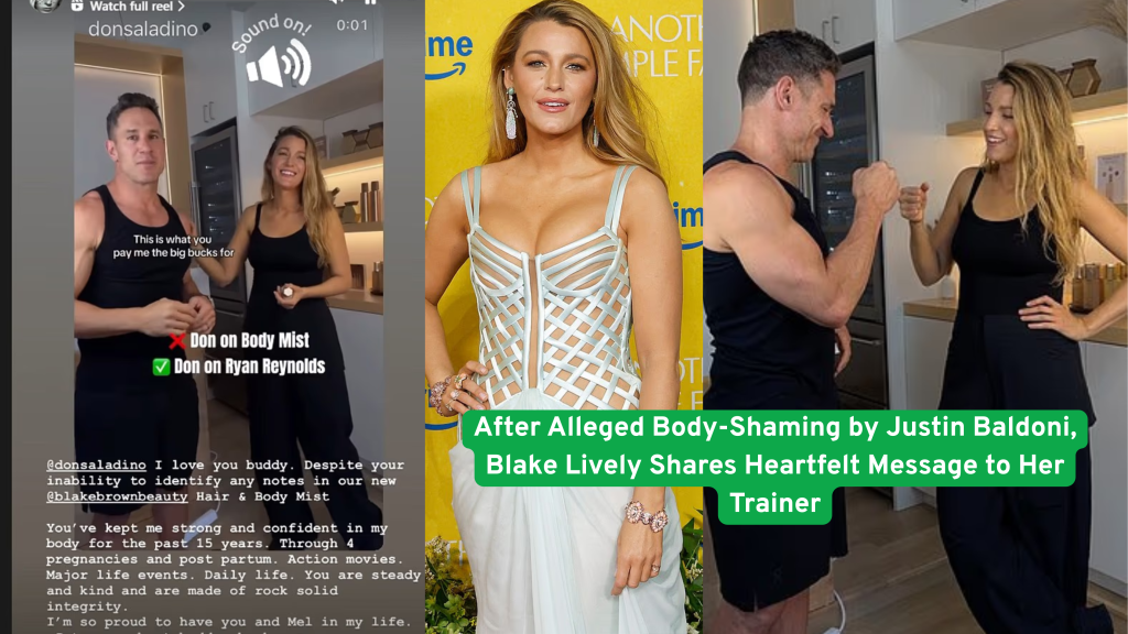 After Alleged Body-Shaming by Justin Baldoni, Blake Lively Shares Heartfelt Message to Her Trainer