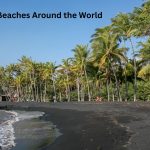 Black Sand Beaches Around the World
