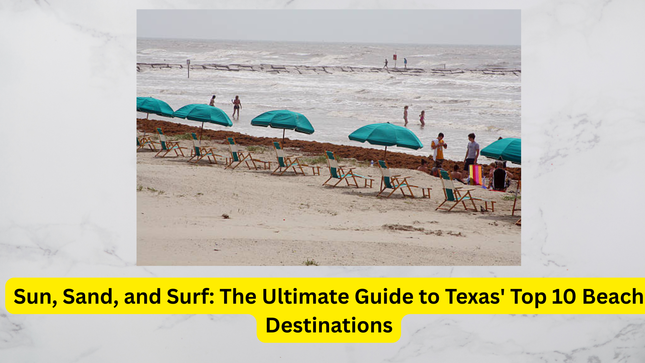 Sun, Sand, and Surf: The Ultimate Guide to Texas' Top 10 Beach Destinations