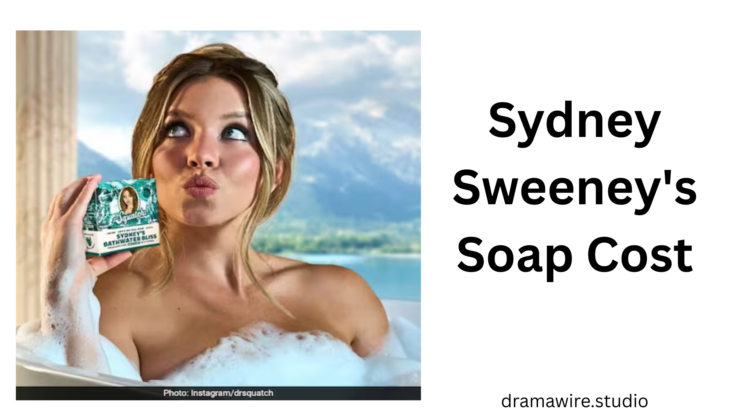 Sydney Sweeney's Soap Cost
