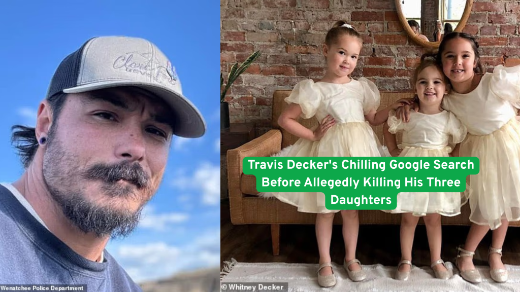 Travis Decker's Chilling Google Search Before Allegedly Killing His Three Daughters